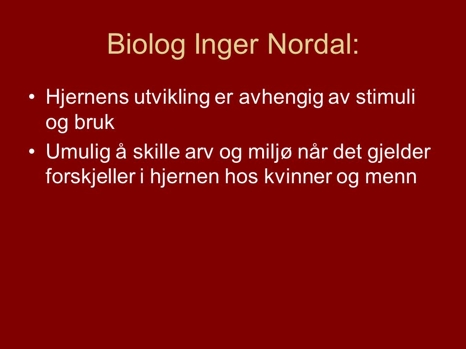 Biolog Inger Nordal: Hjernens utvikling er avhengig av stimuli og bruk