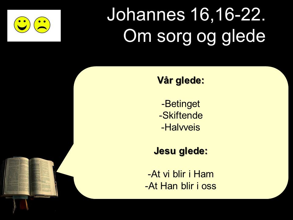 Johannes 16, Om sorg og glede