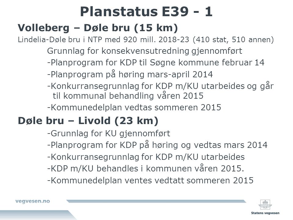 Planstatus E Volleberg – Døle bru (15 km)