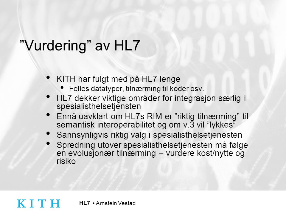 Vurdering av HL7 KITH har fulgt med på HL7 lenge