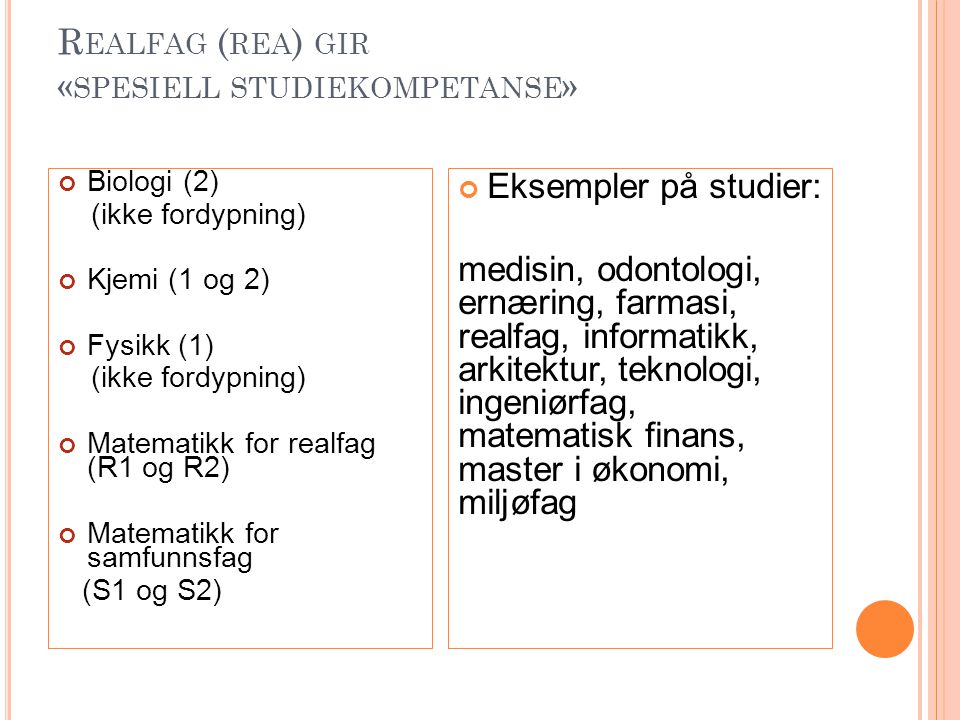 Realfag (rea) gir «spesiell studiekompetanse»