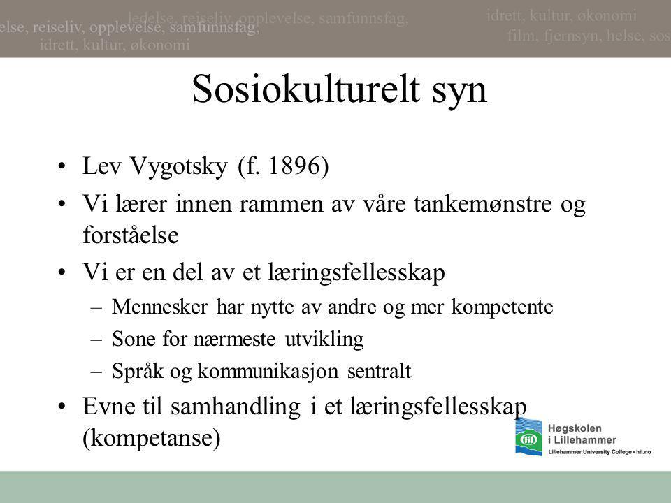 Sosiokulturelt syn Lev Vygotsky (f. 1896)