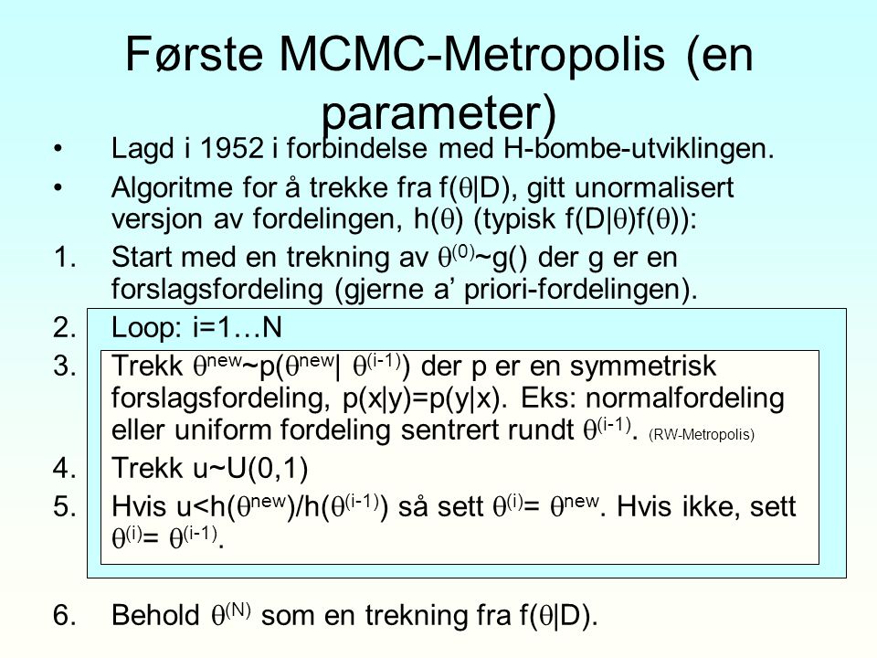 Første MCMC-Metropolis (en parameter)