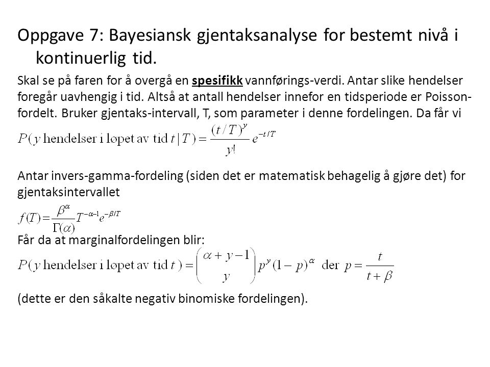 Oppgave 7: Bayesiansk gjentaksanalyse for bestemt nivå i kontinuerlig tid.
