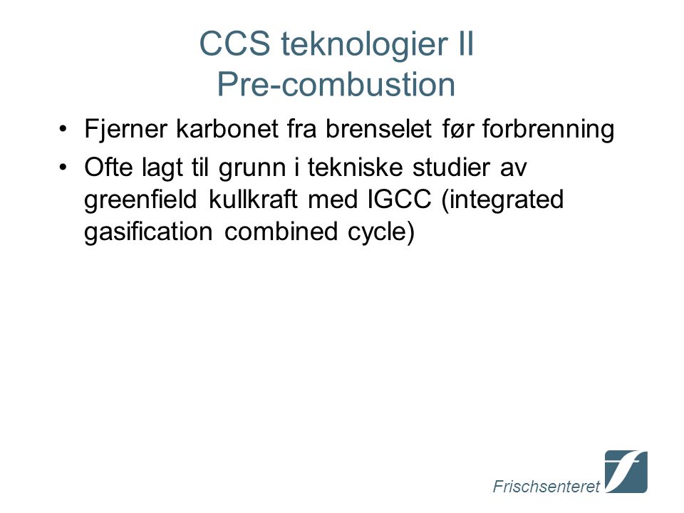 CCS teknologier II Pre-combustion