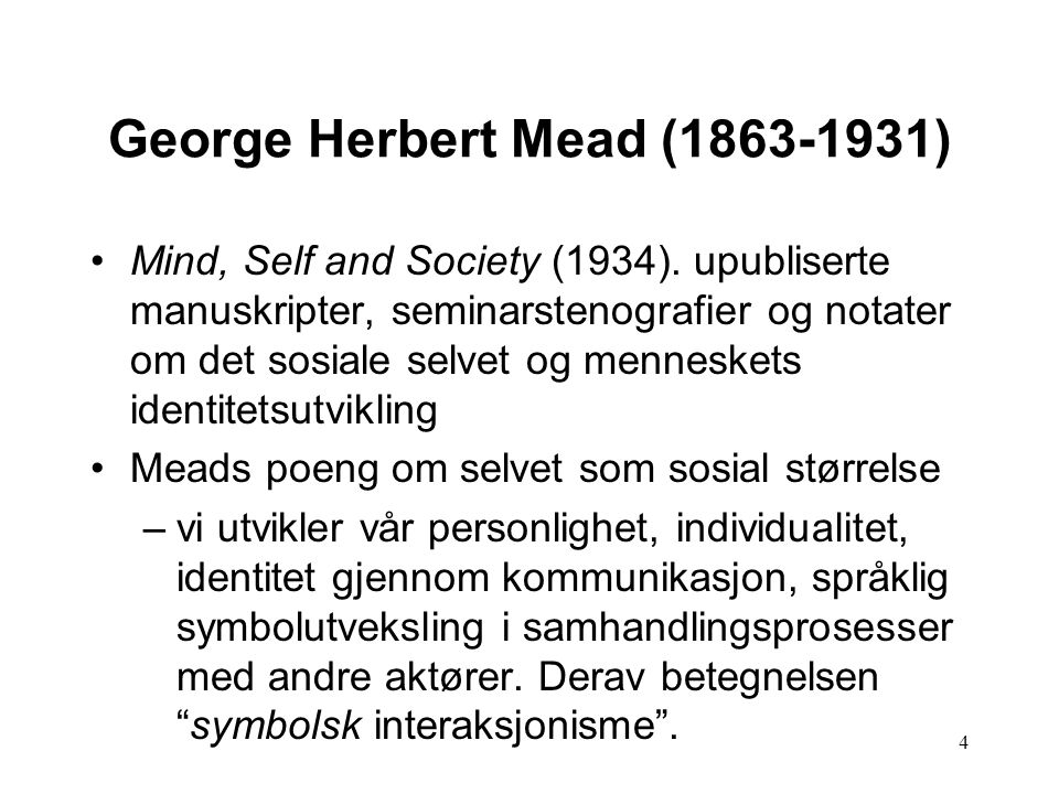 George Herbert Mead ( )