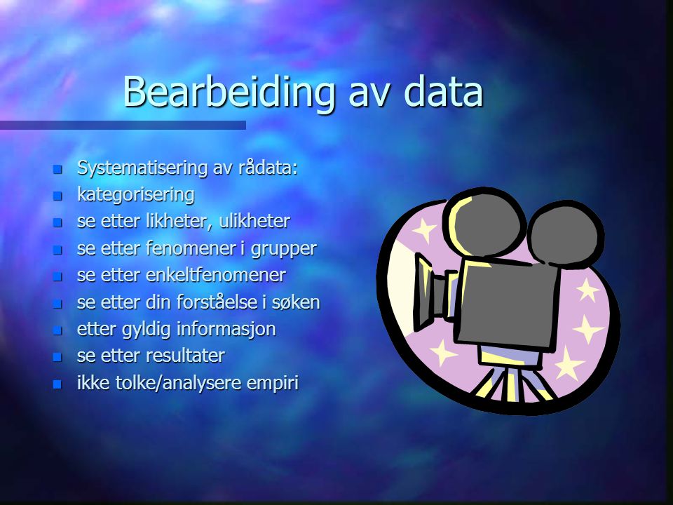 Bearbeiding av data Systematisering av rådata: kategorisering