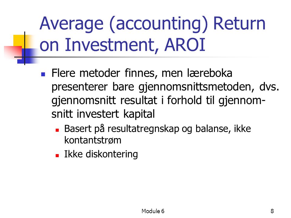 Average (accounting) Return on Investment, AROI