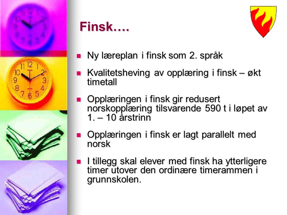 Finsk…. Ny læreplan i finsk som 2. språk