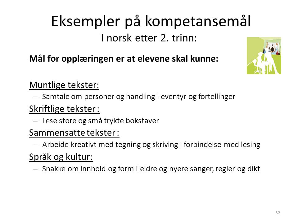Eksempler på kompetansemål I norsk etter 2. trinn: