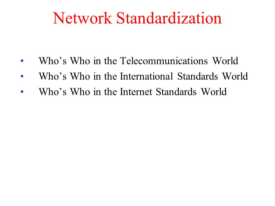 Network Standardization
