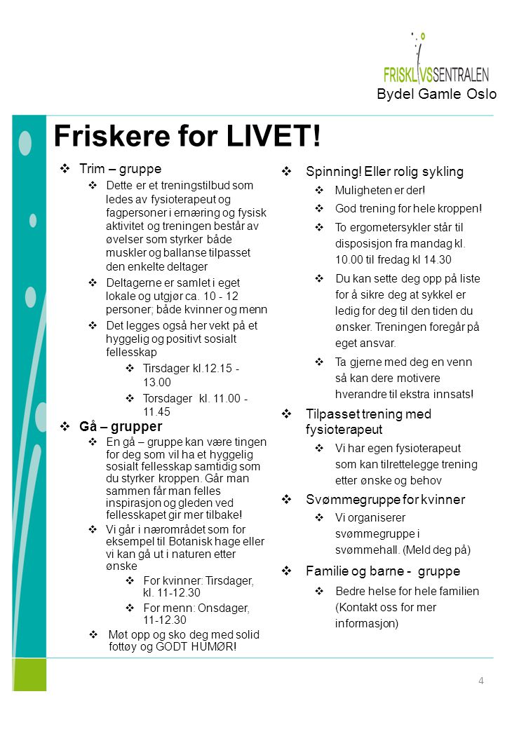 Friskere for LIVET! Bydel Gamle Oslo Trim – gruppe Gå – grupper