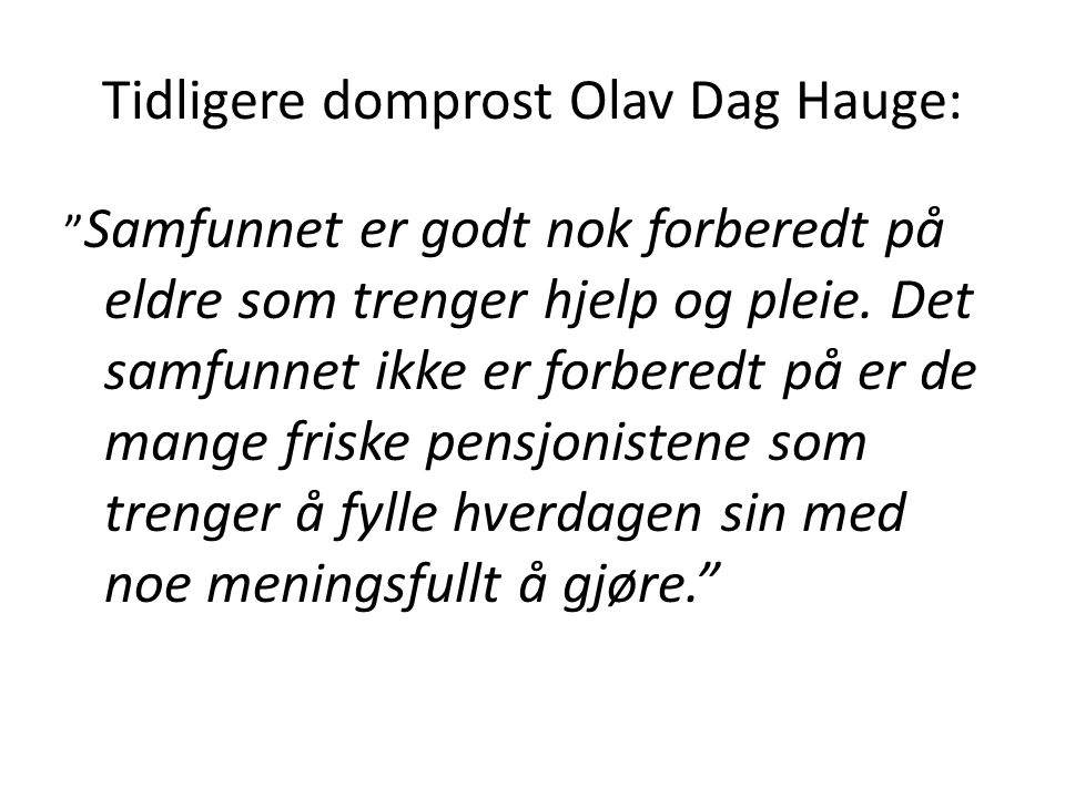 Tidligere domprost Olav Dag Hauge: