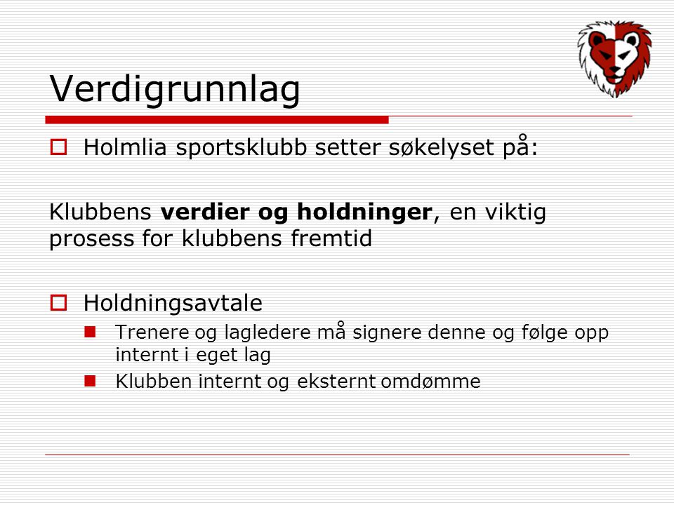 Verdigrunnlag Holmlia sportsklubb setter søkelyset på: