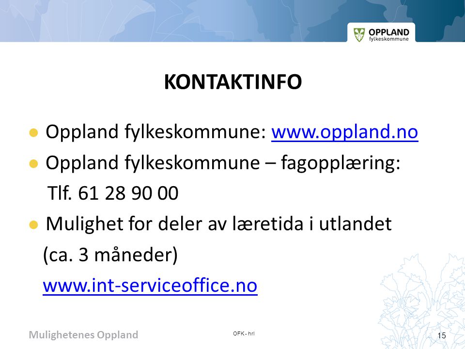 KONTAKTINFO Oppland fylkeskommune: