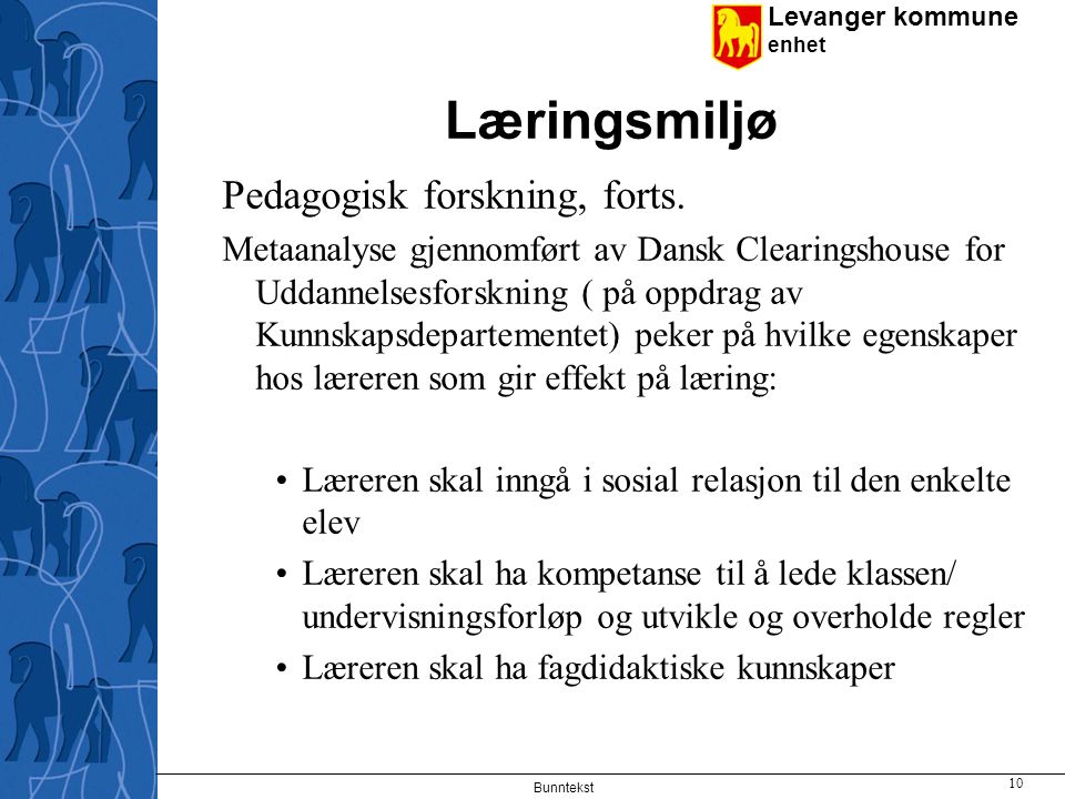 Læringsmiljø Pedagogisk forskning, forts.
