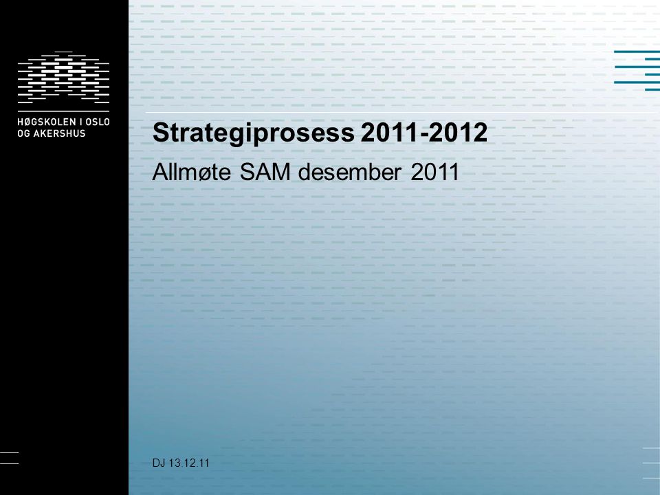 Strategiprosess Allmøte SAM desember 2011 DJ