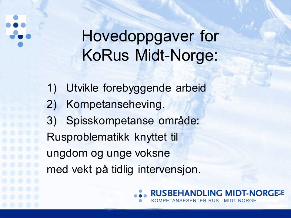 Hovedoppgaver for KoRus Midt-Norge:
