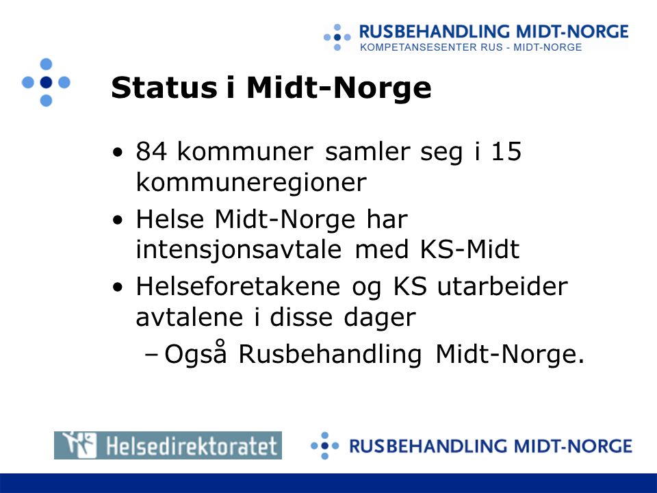 Status i Midt-Norge 84 kommuner samler seg i 15 kommuneregioner