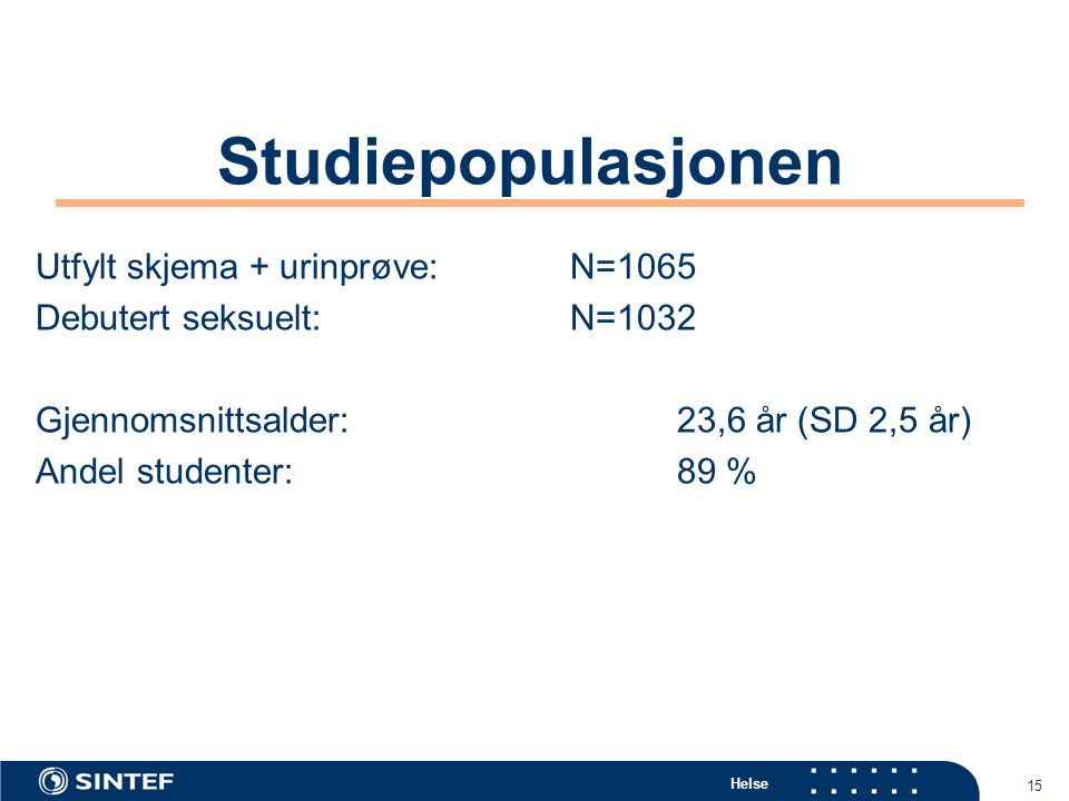 Studiepopulasjonen Utfylt skjema + urinprøve: N=1065