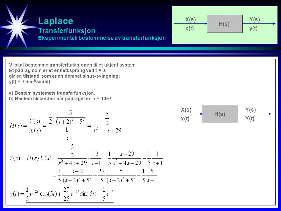 Laplace Transferfunksjon Eksperimentell bestemmelse av transferfunksjon