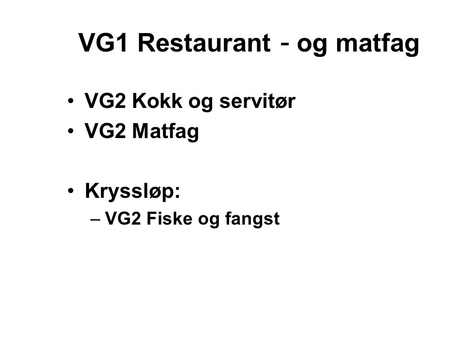 VG1 Restaurant - og matfag