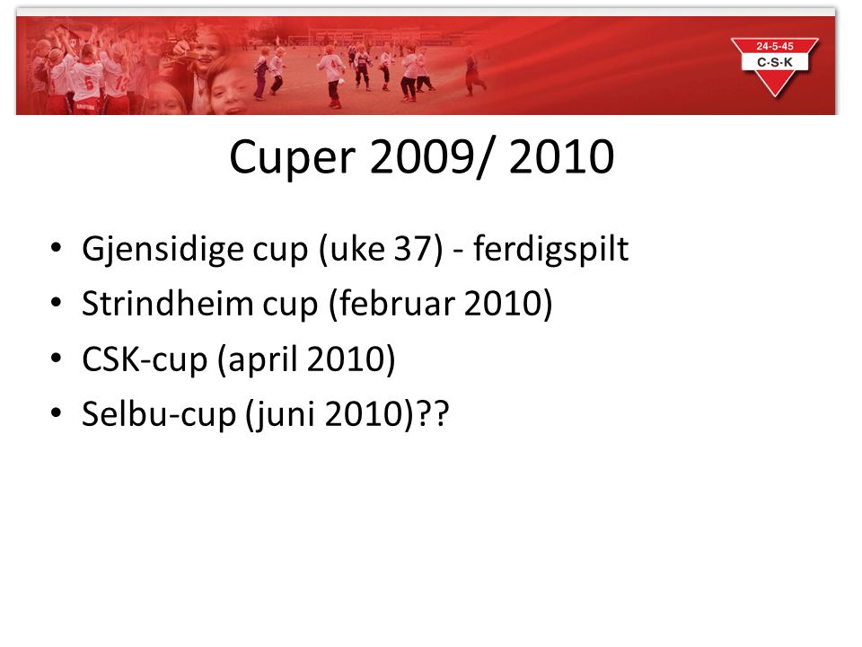 Cuper 2009/ 2010 Gjensidige cup (uke 37) - ferdigspilt