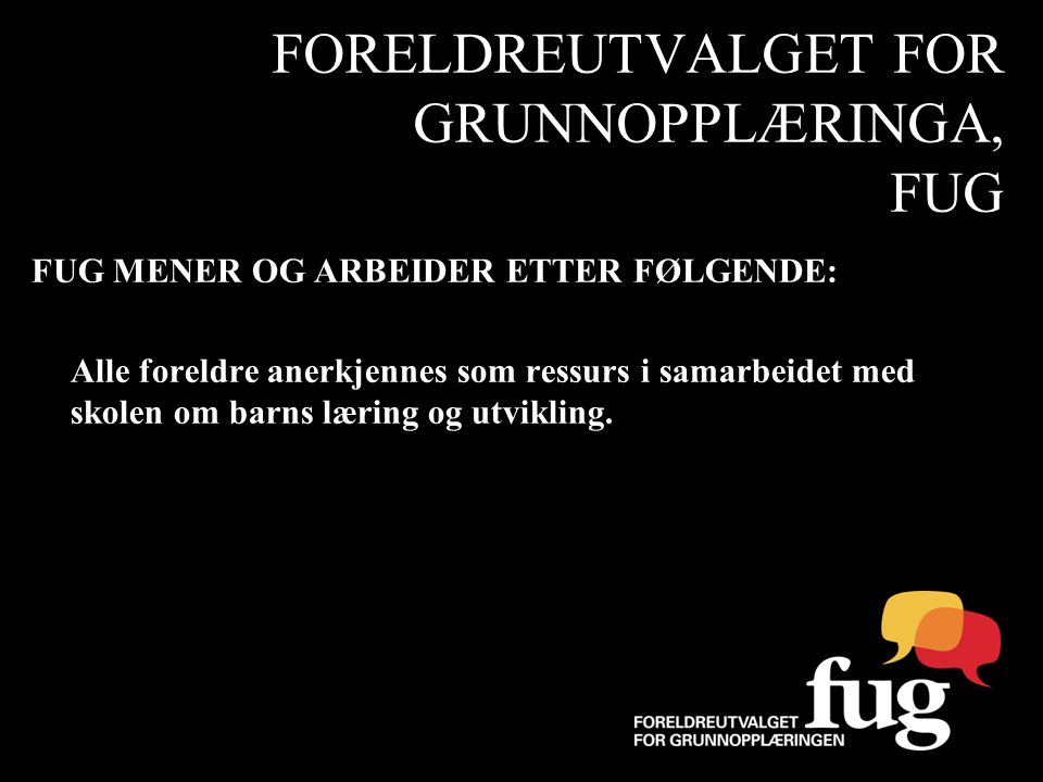 FORELDREUTVALGET FOR GRUNNOPPLÆRINGA, FUG