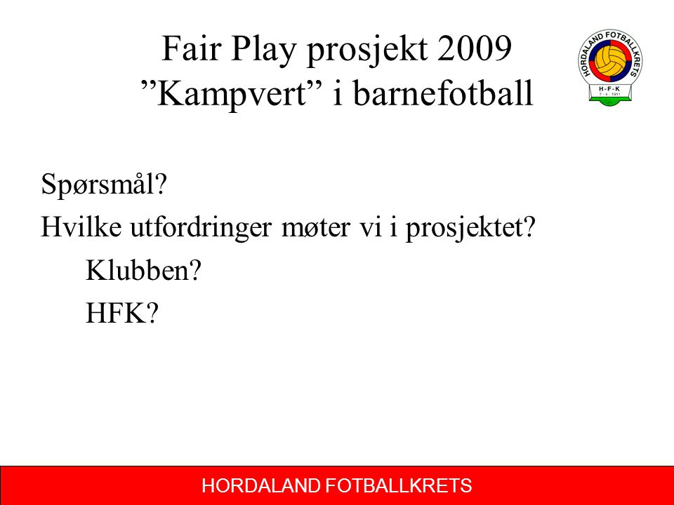 Fair Play prosjekt 2009 Kampvert i barnefotball