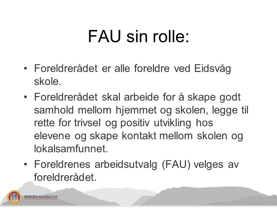 FAU sin rolle: Foreldrerådet er alle foreldre ved Eidsvåg skole.