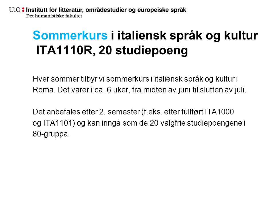 Sommerkurs i italiensk språk og kultur ITA1110R, 20 studiepoeng
