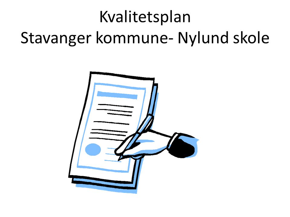 Kvalitetsplan Stavanger kommune- Nylund skole