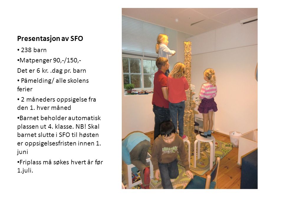 Presentasjon av SFO 238 barn Matpenger 90,-/150,-