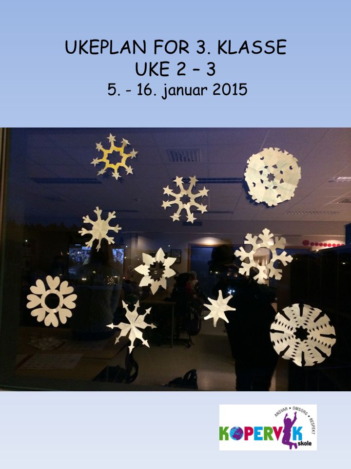 UKEPLAN FOR 3. KLASSE UKE 2 – januar 2015