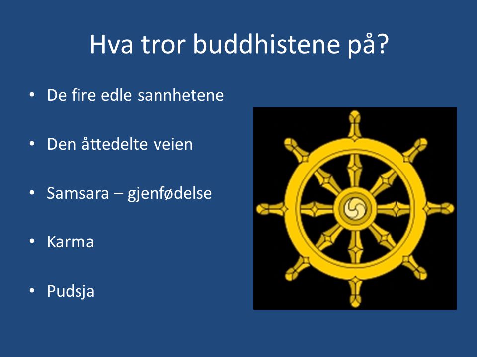 Hva tror buddhistene på
