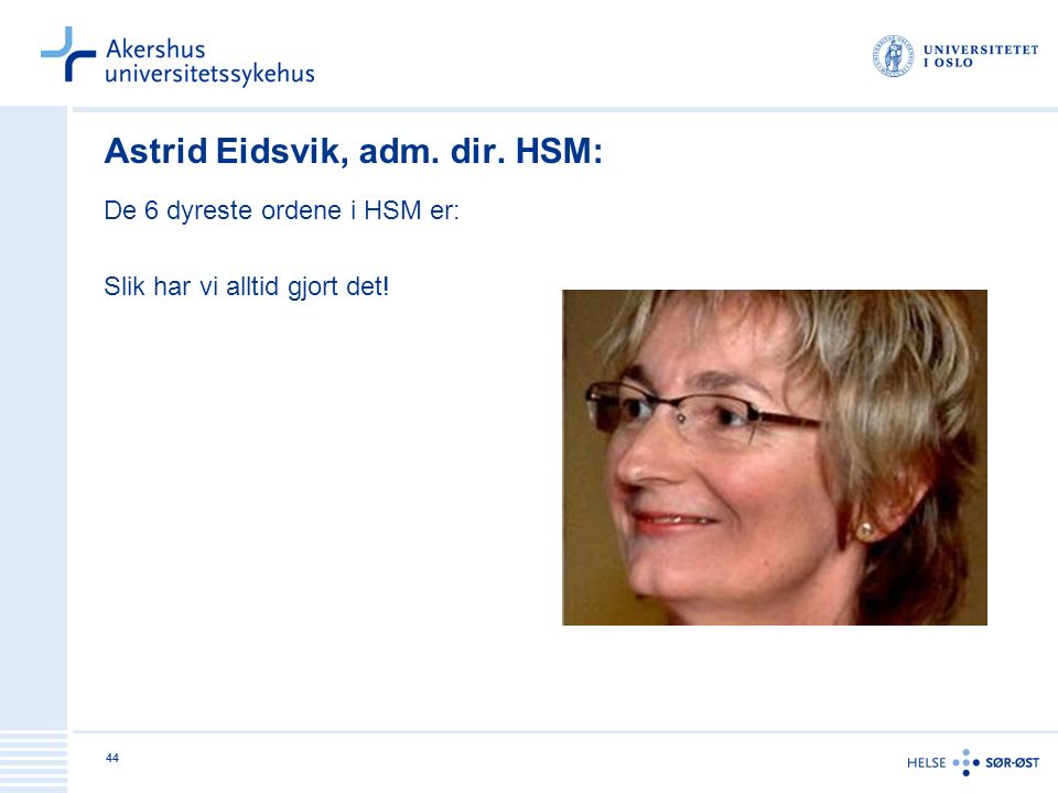 Astrid Eidsvik, adm. dir. HSM: