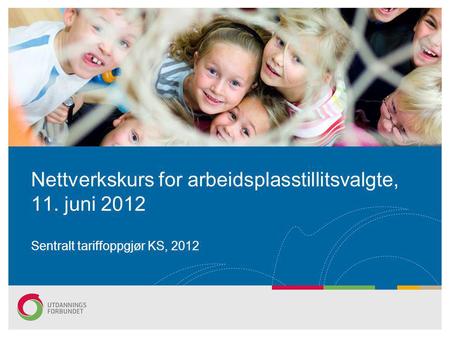 Nettverkskurs for arbeidsplasstillitsvalgte, 11. juni 2012