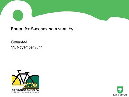 Forum for Sandnes som sunn by Gramstad 11. November 2014.