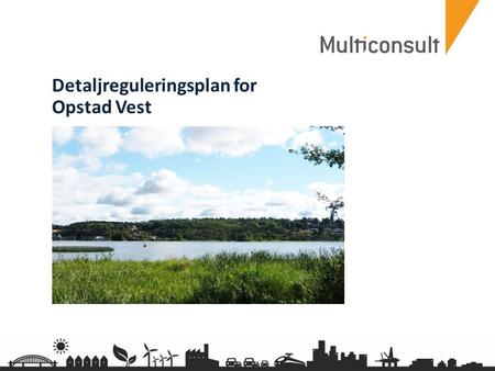 Detaljreguleringsplan for Opstad Vest