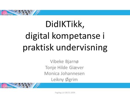 DidIKTikk, digital kompetanse i praktisk undervisning