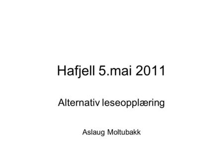 Alternativ leseopplæring Aslaug Moltubakk