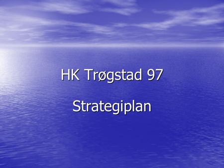 HK Trøgstad 97 Strategiplan.