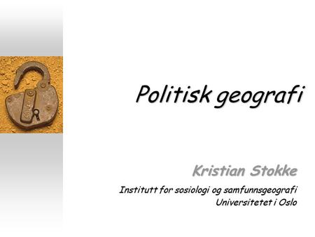 Politisk geografi Kristian Stokke