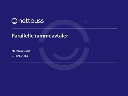 Parallelle rammeavtaler 26.09.2014 Nettbuss Øst side 1.
