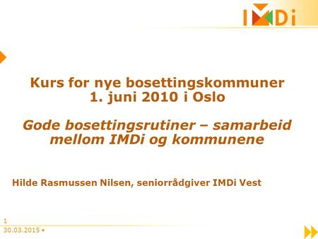 Kurs for nye bosettingskommuner 1. juni 2010 i Oslo