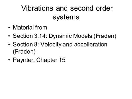 Vibrations and second order systems
