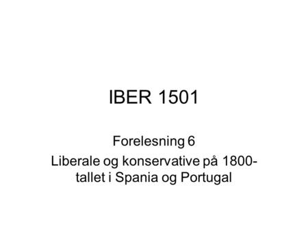 Liberale og konservative på 1800-tallet i Spania og Portugal