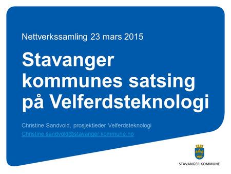 Stavanger kommunes satsing på Velferdsteknologi