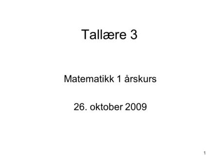 Matematikk 1 årskurs 26. oktober 2009