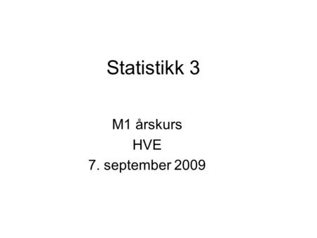 M1 årskurs HVE 7. september 2009
